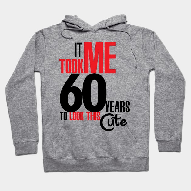 It took me 60 years Hoodie by nektarinchen